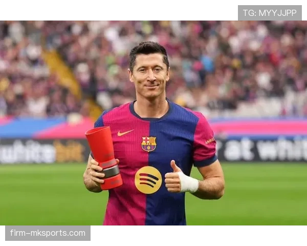 莱万多夫斯基2025赛季强势回暖，创职业生涯新高表现惊艳